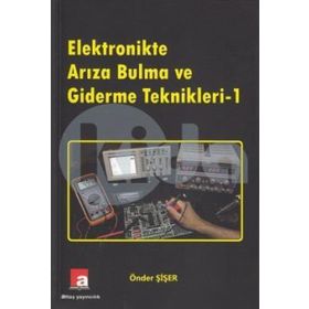 Elektronikte Arıza Bulma ve Giderme Teknikleri - 1 - Önder Şişer