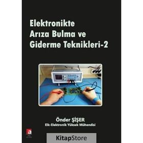 Elektronikte Arıza Bulma ve Giderme Teknikleri - 2 - Önder Şişer
