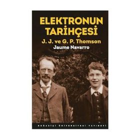 Elektronun Tarihçesi - J. J. ve G. P. Thomson - Jaume Navarro