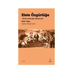 Elele Özgürlüğe - Nabi Yağcı