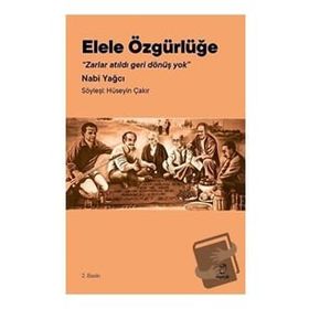Elele Özgürlüğe - Nabi Yağcı