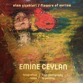 Elem Çiçekleri - Flowers of Sorrow - Emine Ceylan