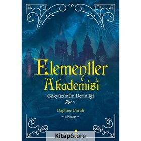 Elementler Akademisi 1 - Gökyüzünün Derinliği - Daphne Unruh