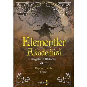 Elementler Akademisi 2 - Gölgelerin Melodisi - Daphne Unruh