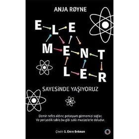 Elementler Sayesinde Yaşıyoruz - Orenda Kitap