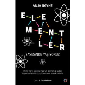 Elementler Sayesinde Yaşıyoruz - Orenda Kitap