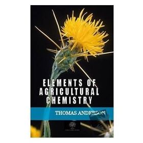 Elements Of Agricultural Chemistry-Platanus Publishing