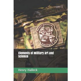Elements Of Military Art And Science-Platanus Publishing