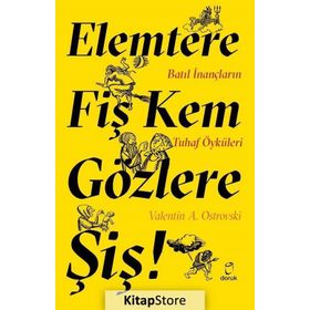 Elemtere Fiş Kem Gözlere Şiş - Valentin A Ostrovski