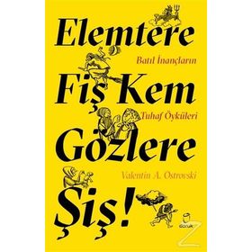 Elemtere Fiş Kem Gözlere Şiş - Valentin A Ostrovski