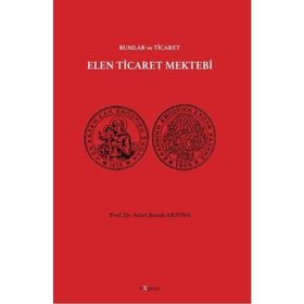 Elen Ticaret Mektebi - Rumlar Ve Ticaret - Sabri Burak Arzova
