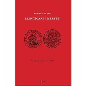 Elen Ticaret Mektebi - Rumlar Ve Ticaret - Sabri Burak Arzova