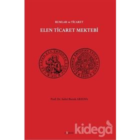 Elen Ticaret Mektebi - Rumlar Ve Ticaret - Sabri Burak Arzova