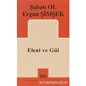 ELENI VE GÜL - ŞABAN OL;ERGUN ŞİMŞEK