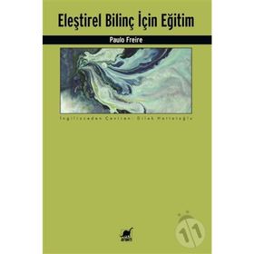 Eleştirel Bilinç İçin Eğitim - Paulo Freire