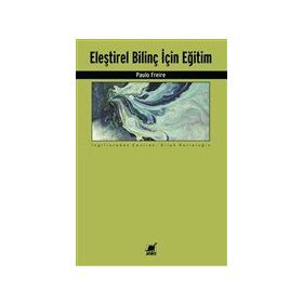 Eleştirel Bilinç İçin Eğitim - Paulo Freire
