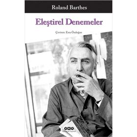 ELEŞTIREL DENEMELER - ROLAND BARTHES
