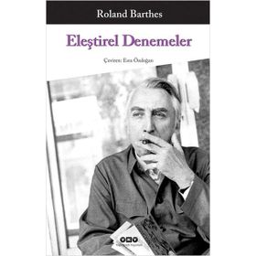 ELEŞTIREL DENEMELER - ROLAND BARTHES