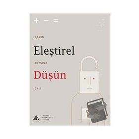Eleştirel Düşün Alper Bayazıt - Aysun Kunduracı - Berke Kırıkkanat