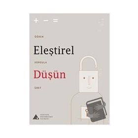 Eleştirel Düşün Alper Bayazıt - Aysun Kunduracı - Berke Kırıkkanat