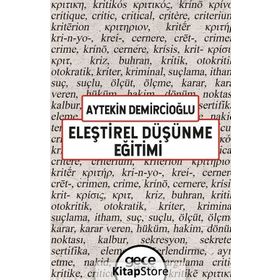 Eleştirel Düşünme Eğitimi - Aytekin Demircioğlu