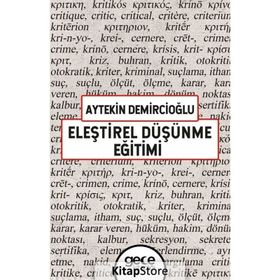 Eleştirel Düşünme Eğitimi - Aytekin Demircioğlu