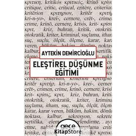 Eleştirel Düşünme Eğitimi - Aytekin Demircioğlu