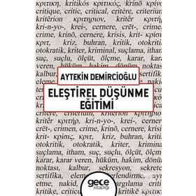 Eleştirel Düşünme Eğitimi - Aytekin Demircioğlu