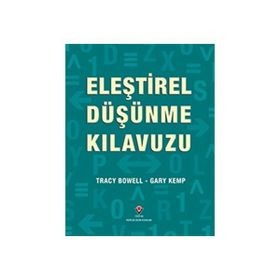 Eleştirel Düşünme Kılavuzu / Tracy Bowell