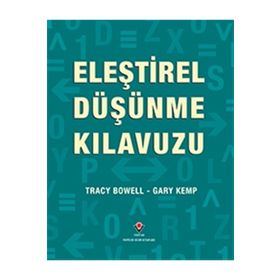 Eleştirel Düşünme Kılavuzu / Tracy Bowell