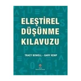Eleştirel Düşünme Kılavuzu / Tracy Bowell
