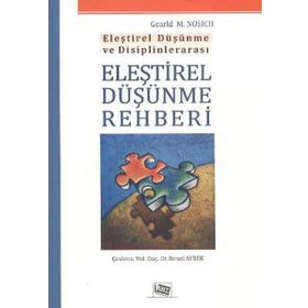 ELEŞTIREL DÜŞÜNME REHBERI ELEŞTIREL DÜŞÜNME VE DISIPLINLERARASI - GEARLD M. NOSICH