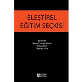 Eleştirel Eğitim Seçkisi - Nevzat Samet Baykal Ayhan Ural Zeynep Alica Naciye Aksoy Hasan Hüseyin Aksoy Nacar Demir Nevruz Uğur Ahmet Yıldız Derya Ünlü Burak Özçetin H. Eylem Kaya Ahmet Duman Mediha Sarı Memet Karakuş Andaç Çuhadar Gökçe Güvercin Mehmet t