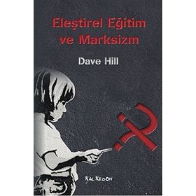Eleştirel Eğitim ve Marksizm - Dave Hill