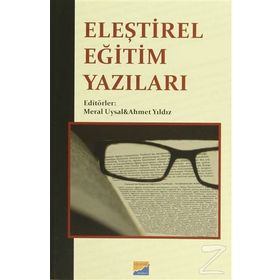 Eleştirel Eğitim Yazıları - Ahmet Yıldız Meral Uysal