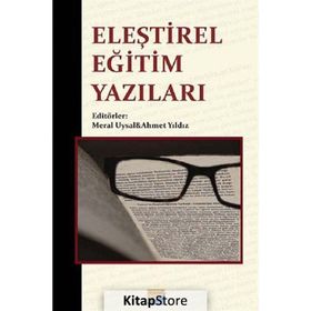 Eleştirel Eğitim Yazıları - Ahmet Yıldız Meral Uysal
