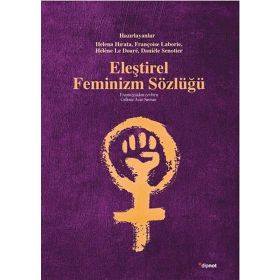 Eleştirel Feminizm Sözlüğü - Françoise Laborie Helene Hirata Helene Le Doare Daniele Senotier