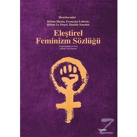 Eleştirel Feminizm Sözlüğü - Françoise Laborie Helene Hirata Helene Le Doare Daniele Senotier