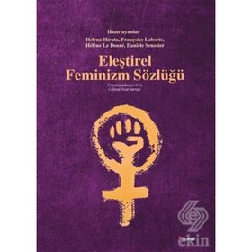 Eleştirel Feminizm Sözlüğü - Françoise Laborie Helene Hirata Helene Le Doare Daniele Senotier