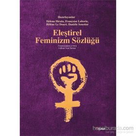 Eleştirel Feminizm Sözlüğü - Françoise Laborie Helene Hirata Helene Le Doare Daniele Senotier