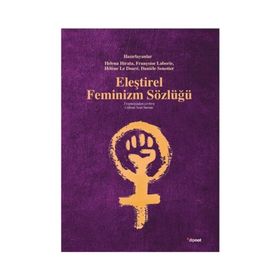 ELEŞTİREL FEMINIZM SÖZLÜĞÜ - KOLLEKTIF