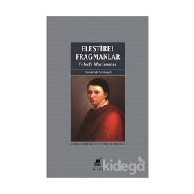 Eleştirel Fragmanlar - Friedrich Schlegel