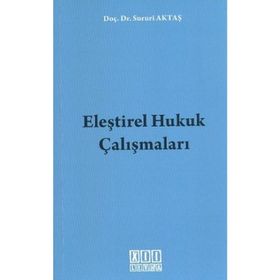 ELEŞTİREL HUKUK ÇALIŞMALARI - SURURI AKTAŞ