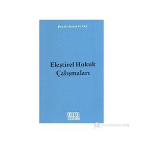 ELEŞTİREL HUKUK ÇALIŞMALARI - SURURI AKTAŞ