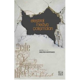 Eleştirel Medya Çalışmaları - Meltem Bostancı