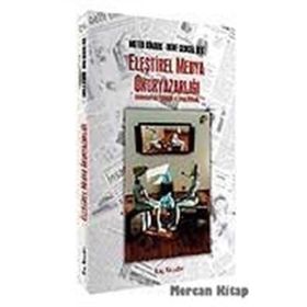ELEŞTİREL MEDYA OKURYAZARLIĞI - MINE GENCEL BEK; MUTLU BINARK
