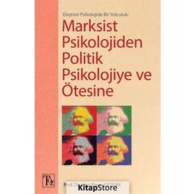 Eleştirel Psikolojide Bir Yolculuk Marksist Psikolojiden Politik Psikolojiye ve Ötesine - Ulaş Başar Gezgin