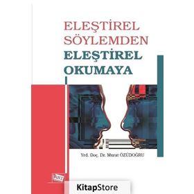Eleştirel Söylemden Eleştirel Okumaya - Murat Özüdoğru