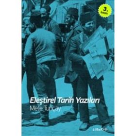 ELEŞTİREL TARIH YAZILARI - METE TUNCAY