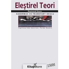 ELEŞTIREL TEORI - RAYMOND GEUSS